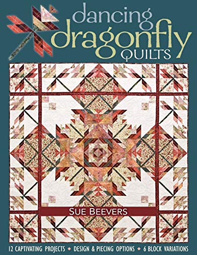 Dancing Dragonfly Quilts 12 Captivating Projects, Design & Piecing Options, [Paperback]