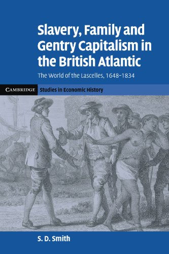 Slavery, Family, and Gentry Capitalism in the British Atlantic The World of the [Paperback]