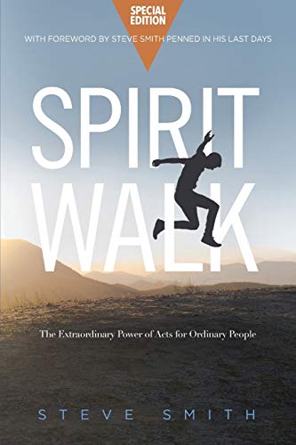 Spirit Walk (Special Edition) The Extraordinary Power of Acts for&160Ordinary [Paperback]