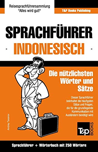 Sprachfhrer Deutsch-Indonesisch Und Mini-Wrterbuch Mit 250 Wrtern (indonesian [Paperback]