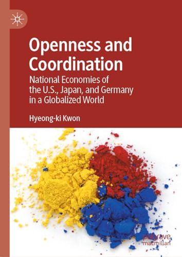 Openness and Coordination National Economies of the U.S., Japan, and Germany in [Hardcover]