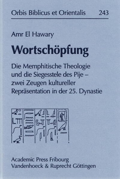 Wortschopfung Die Memphitische Theologie und die Siegesstele des Pije - zwei Ze [Hardcover]