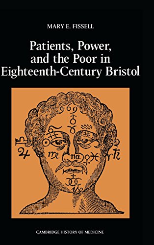 Patients, Power and the Poor in Eighteenth-Century Bristol [Hardcover]