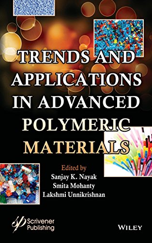 Trends and Applications in Advanced Polymeric Materials [Hardcover]