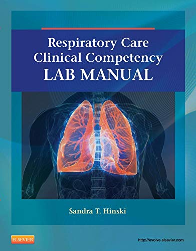 Respiratory Care Clinical Competency Lab Manual [Paperback]