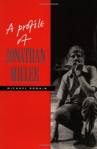 A Profile of Jonathan Miller [Paperback]