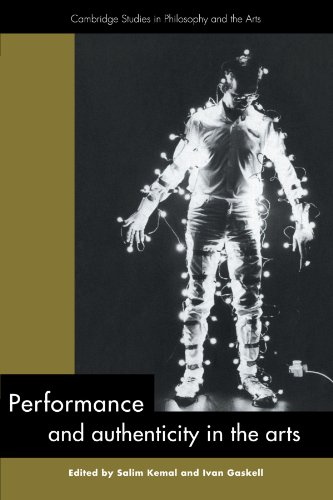 Performance and Authenticity in the Arts [Paperback]