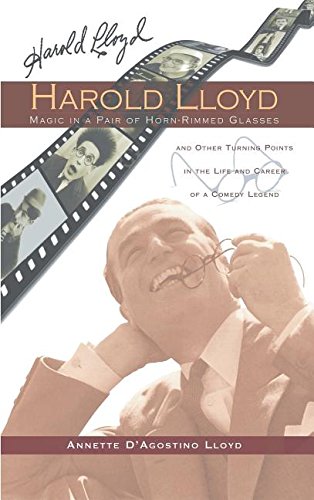 Harold Lloyd - Magic In A Pair Of Horn-Rimmed Glasses (hardback) [Hardcover]