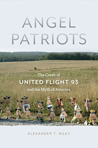 Angel Patriots The Crash of United Flight 93 and the Myth of America [Hardcover]