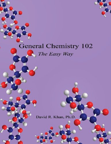 General Chemistry 102 - The Easy Way [Paperback]