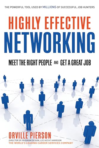 Highly Effective Networking Meet The Right People And Get A Good Job [Paperback]