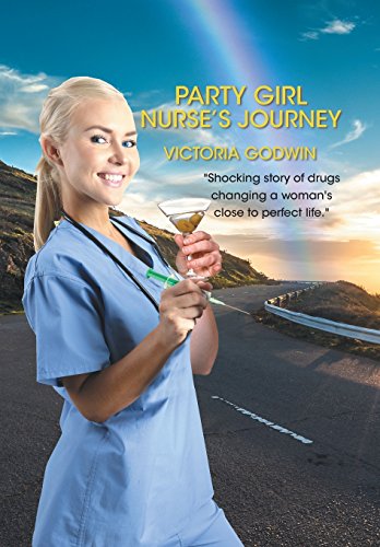 Party Girl Nurse's Journey [Hardcover]
