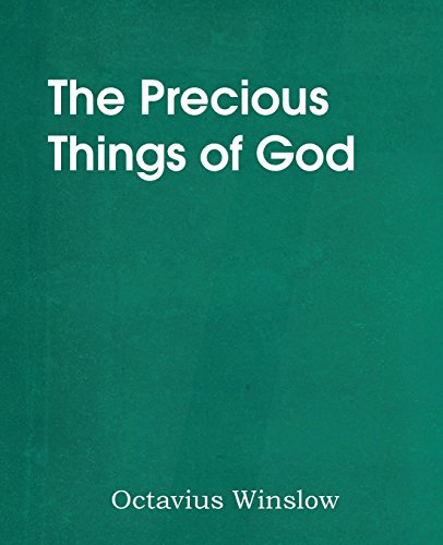 The Precious Things Of God [Paperback]