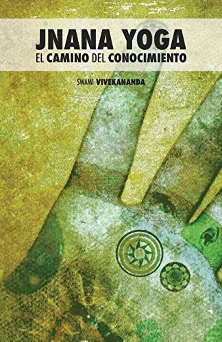 Jnana Yoga  El Camino Del Conocimiento [Paperback]