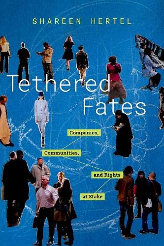 Tethered Fates Companies, Communities, and Rights at Stake [Paperback]