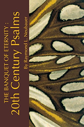The Banquet of Eternity 20th Century Psalms. [Paperback]