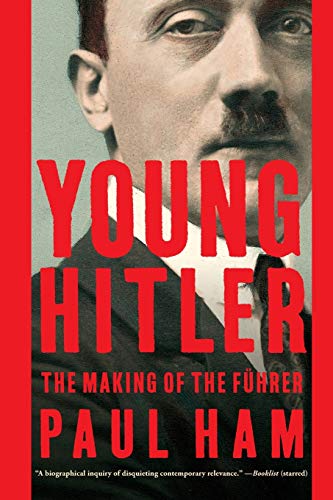 Young Hitler The Making of the Fuhrer [Paperback]