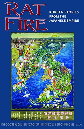 Rat Fire Korean Stories From The Japanese Empire (cornell East Asia Series) [Hardcover]