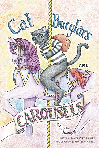 Cat Burglars And Carousels My Moms Descent Into The Pit Of Dementia [Paperback]