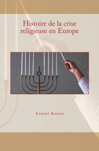 Histoire De La Crise Religieuse En Europe (french Edition) [Paperback]