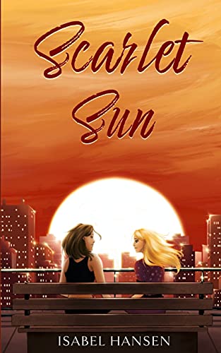 Scarlet Sun A Friends-to-Lovers Lesbian Romance [Paperback]