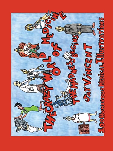 The Crazy World Of Medicine The Madness Begins [Paperback]