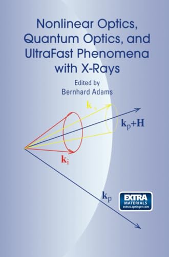 Nonlinear Optics, Quantum Optics, and Ultrafast Phenomena with X-Rays Physics w [Paperback]