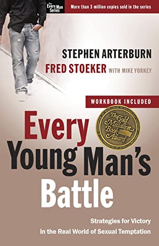 Every Young Man's Battle Strategies for Victory in the Real World of Sexual Tem [Paperback]