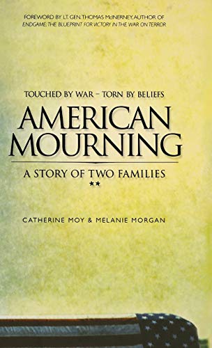 American Mourning The Intimate Story of Two Families Joined by War--Torn by Bel [Hardcover]