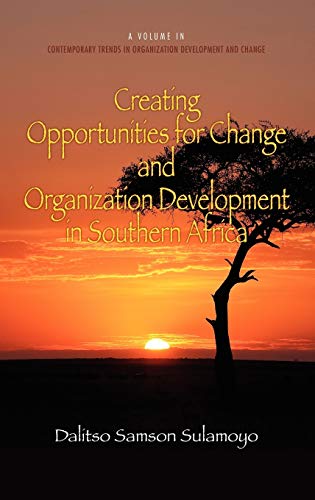 Creating Opportunities for Change and Organization Development in Southern Afric [Hardcover]
