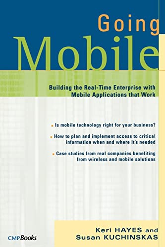 Going Mobile Building the Real-Time Enterprise with Mobile Applications that Wo [Paperback]