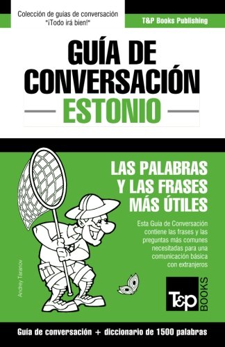 Gua De Conversacin Espaol-Estonio Y Diccionario Conciso De 1500 Palabras (spa [Paperback]