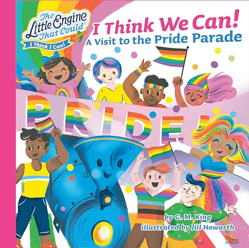 I Think We Can A Visit to the Pride Parade [Hardcover]