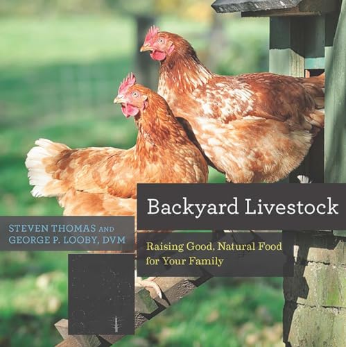 Backyard Livestock Raising Good, Natural Food for Your Family [Paperback]