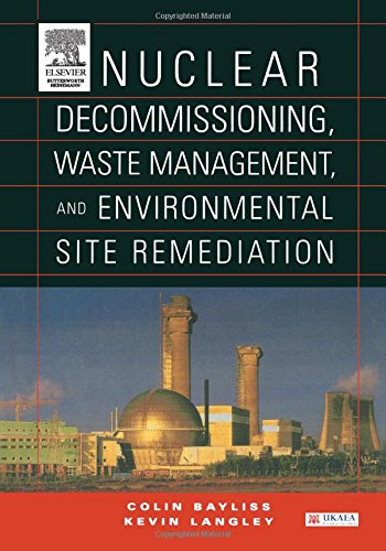 Nuclear Decommissioning, Waste Management, and Environmental Site Remediation [Hardcover]