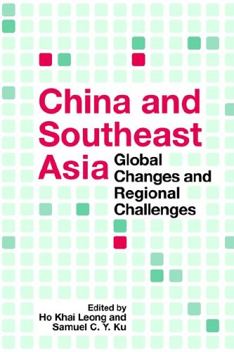 China And Southeast Asia Global Changes And Regional Challenges [Paperback]