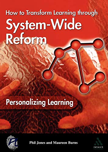 Personalizing Learning How to Transform Learning Through System-Wide Reform [Paperback]