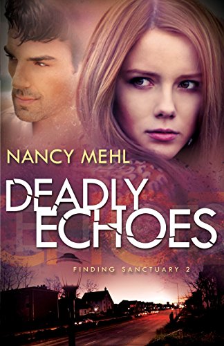 Deadly Echoes (finding Sanctuary) [Paperback]