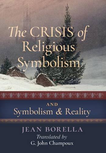 The Crisis Of Religious Symbolism & Symbolism And Reality [Hardcover]