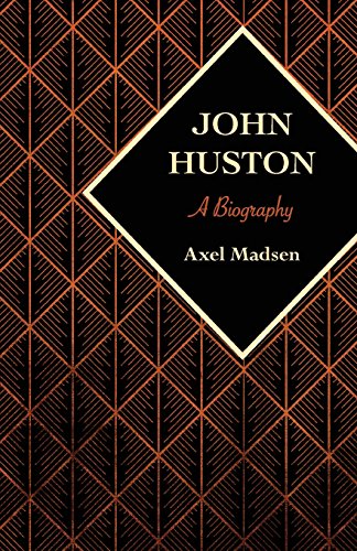 John Huston A Biography [Paperback]