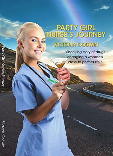 Party Girl Nurse's Journey [Paperback]