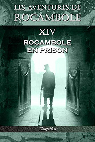 Aventures de Rocambole XIV  Rocambole en Prison [Paperback]