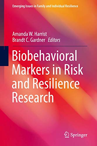 Biobehavioral Markers in Risk and Resilience Research [Hardcover]