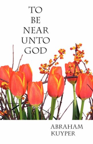 To Be Near Unto God [Paperback]