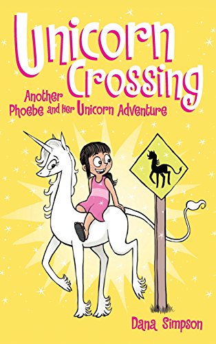 Unicorn Crossing Another Phoebe And Her Unicorn Adventure [Hardcover]