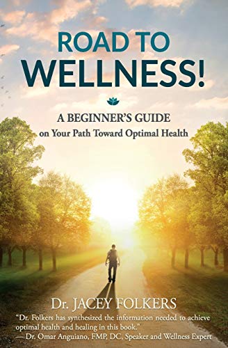 Road to Wellness  A Beginner's Guide on Your Path Toward Optimal Health [Paperback]