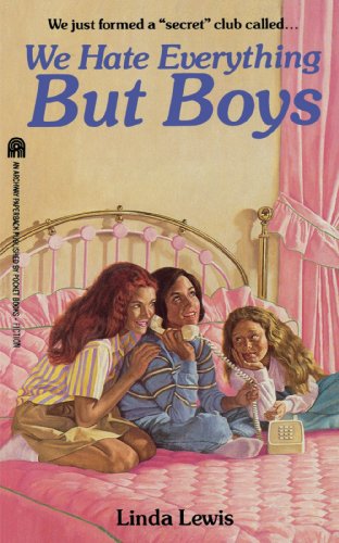 We Hate Everything But Boys [Paperback]