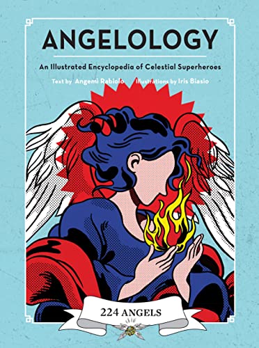 Angelology An Illustrated Encyclopedia of Celestial Superheroes [Hardcover]