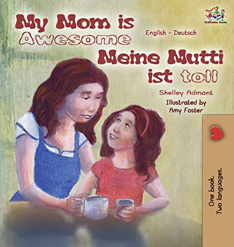 My Mom Is Awesome Meine Mutti Ist Toll English German Bilingual Edition (german [Hardcover]