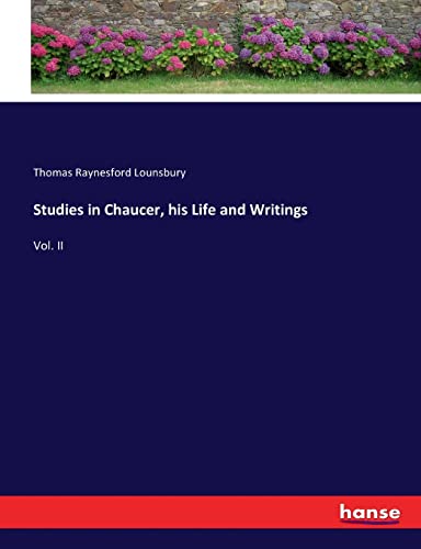 Studies In Chaucer, His Life And Writings